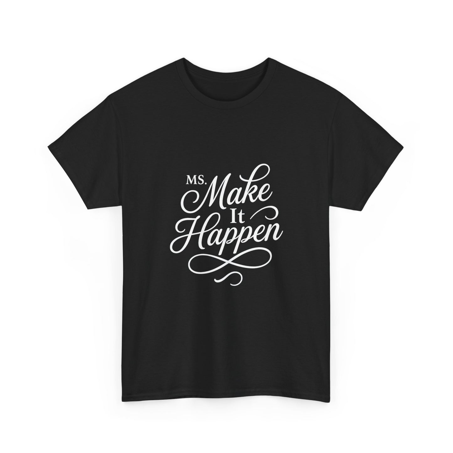 Ms.Makeithappen Graphic Tee. T-Shirt, Casual Streetwear, Fun Everyday Top, Bold Gift Idea