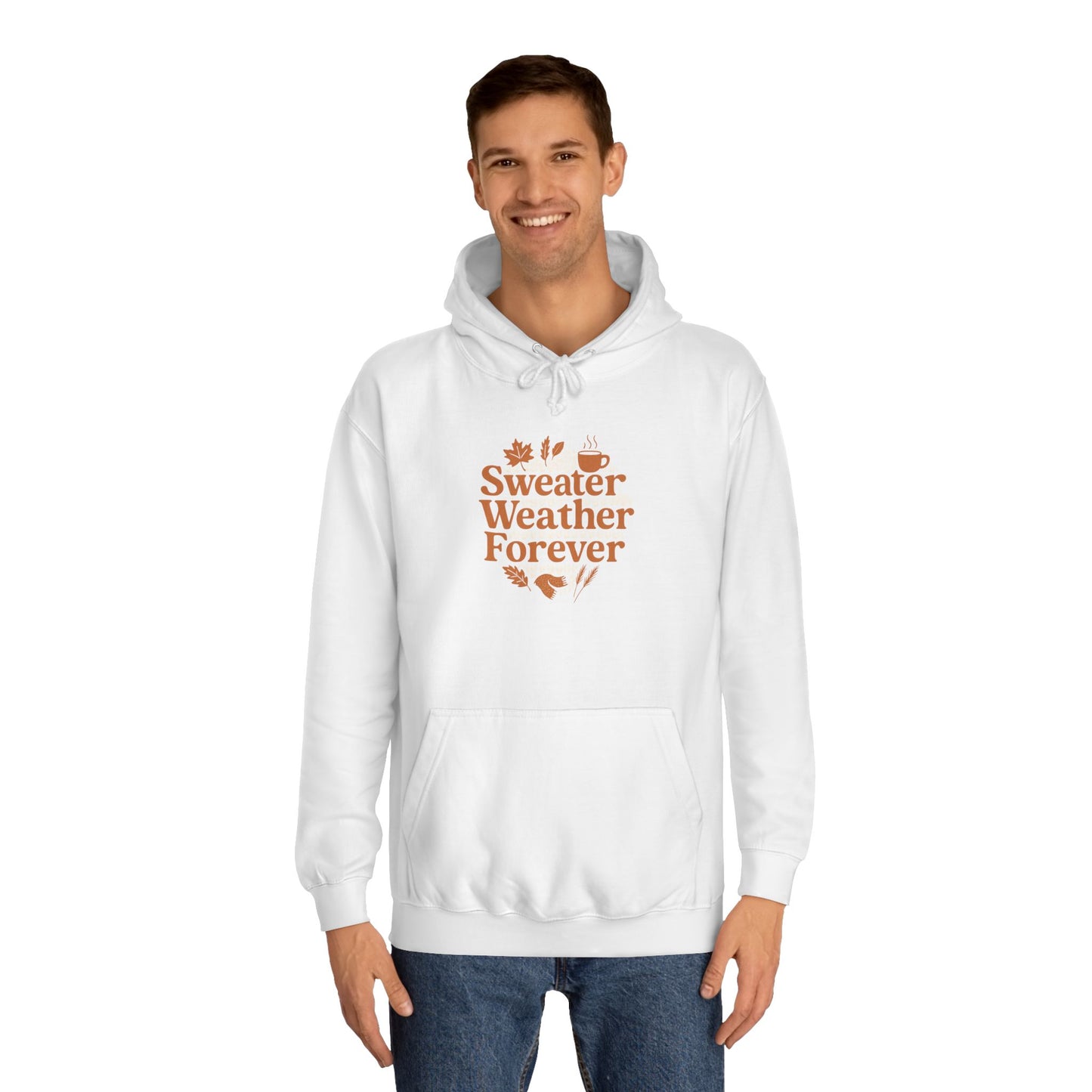 Sweater Weather Forever Hoodie | Cozy Fall Unisex Apparel