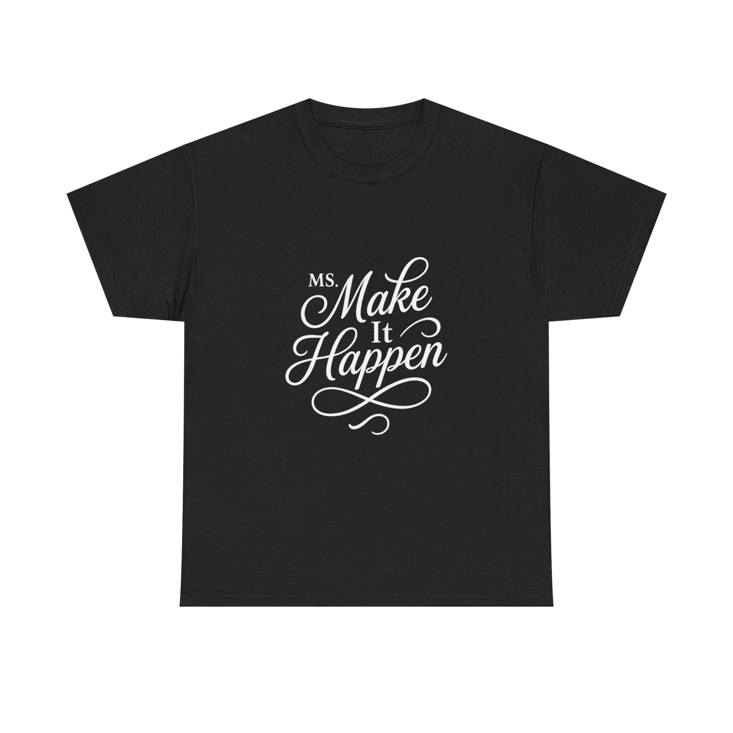 Ms.Makeithappen Graphic Tee. T-Shirt, Casual Streetwear, Fun Everyday Top, Bold Gift Idea