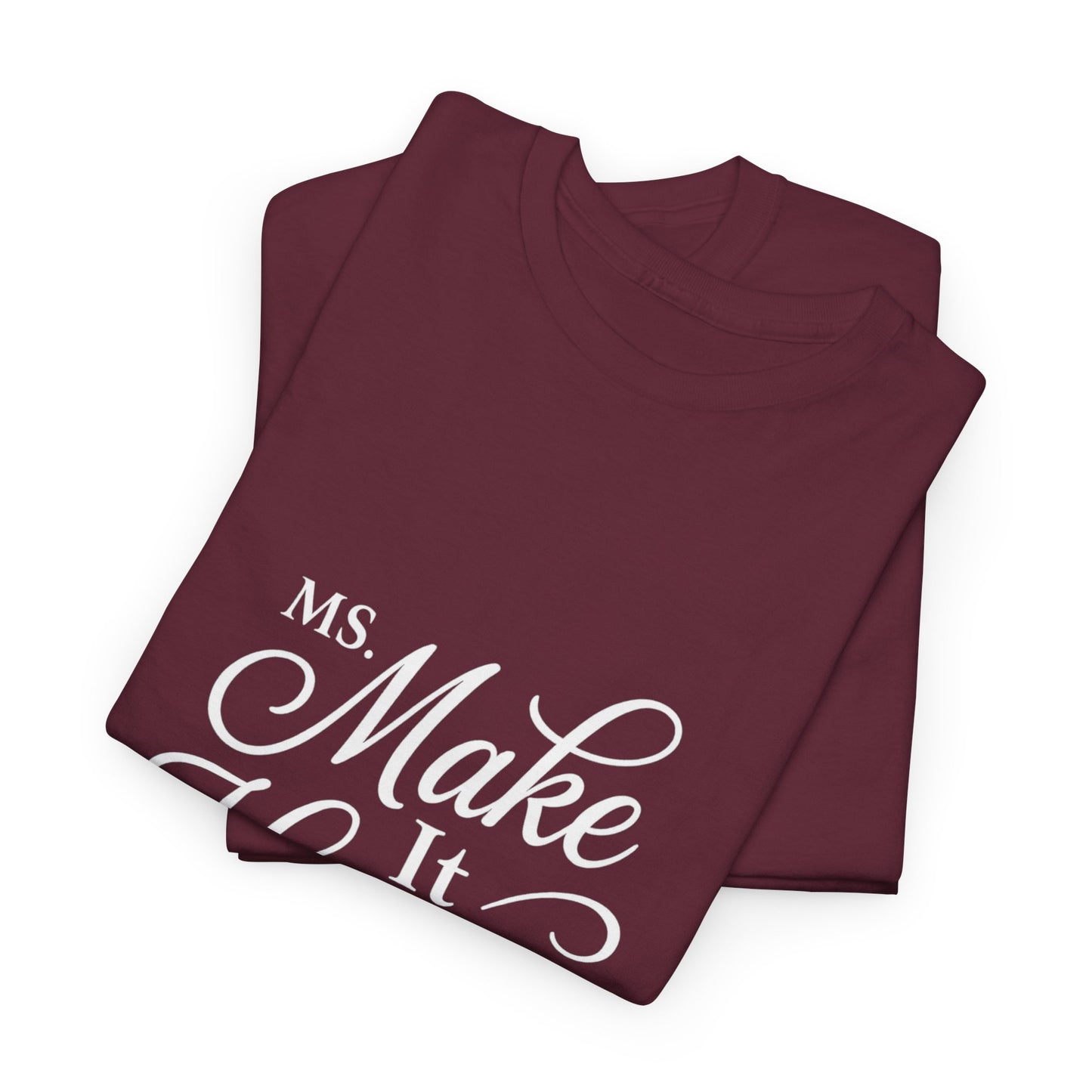 Ms.Makeithappen Graphic Tee. T-Shirt, Casual Streetwear, Fun Everyday Top, Bold Gift Idea