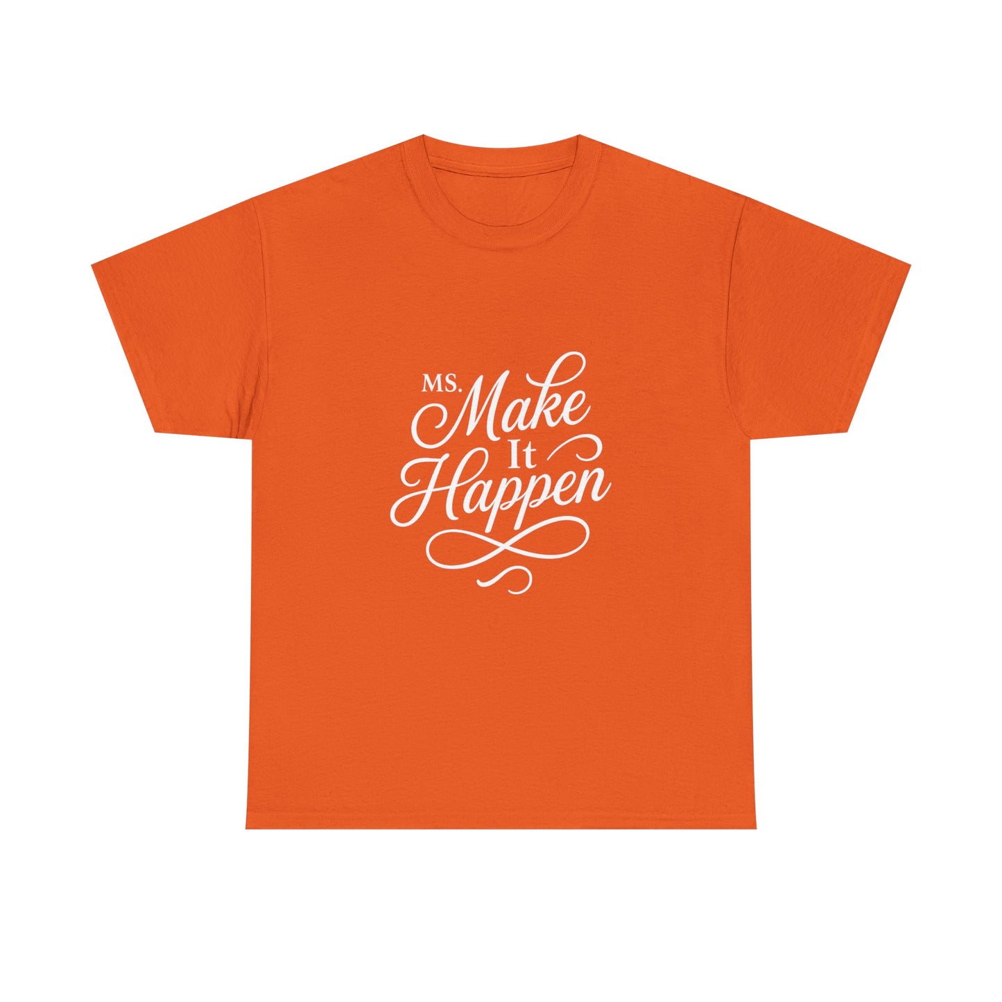 Ms.Makeithappen Graphic Tee. T-Shirt, Casual Streetwear, Fun Everyday Top, Bold Gift Idea