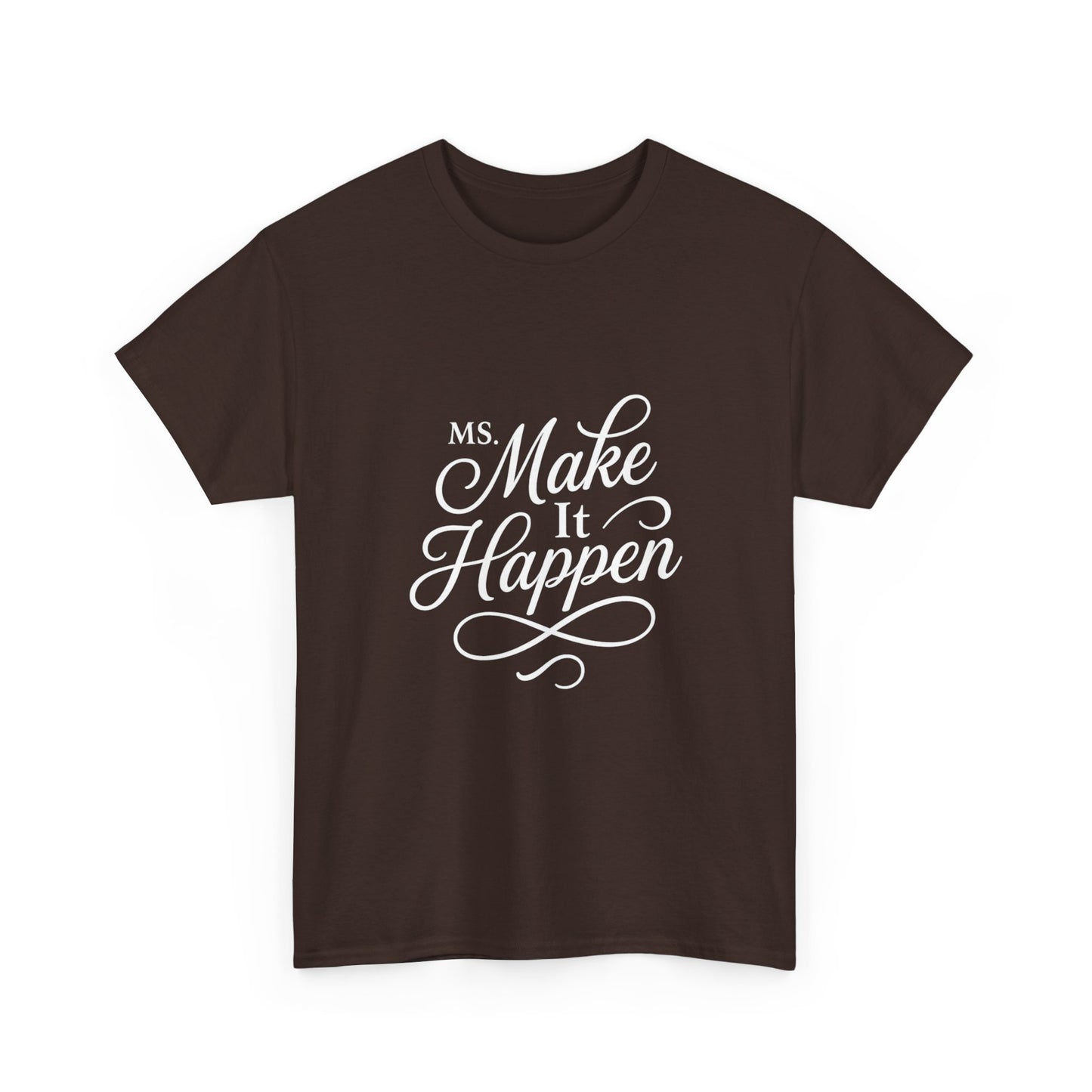 Ms.Makeithappen Graphic Tee. T-Shirt, Casual Streetwear, Fun Everyday Top, Bold Gift Idea