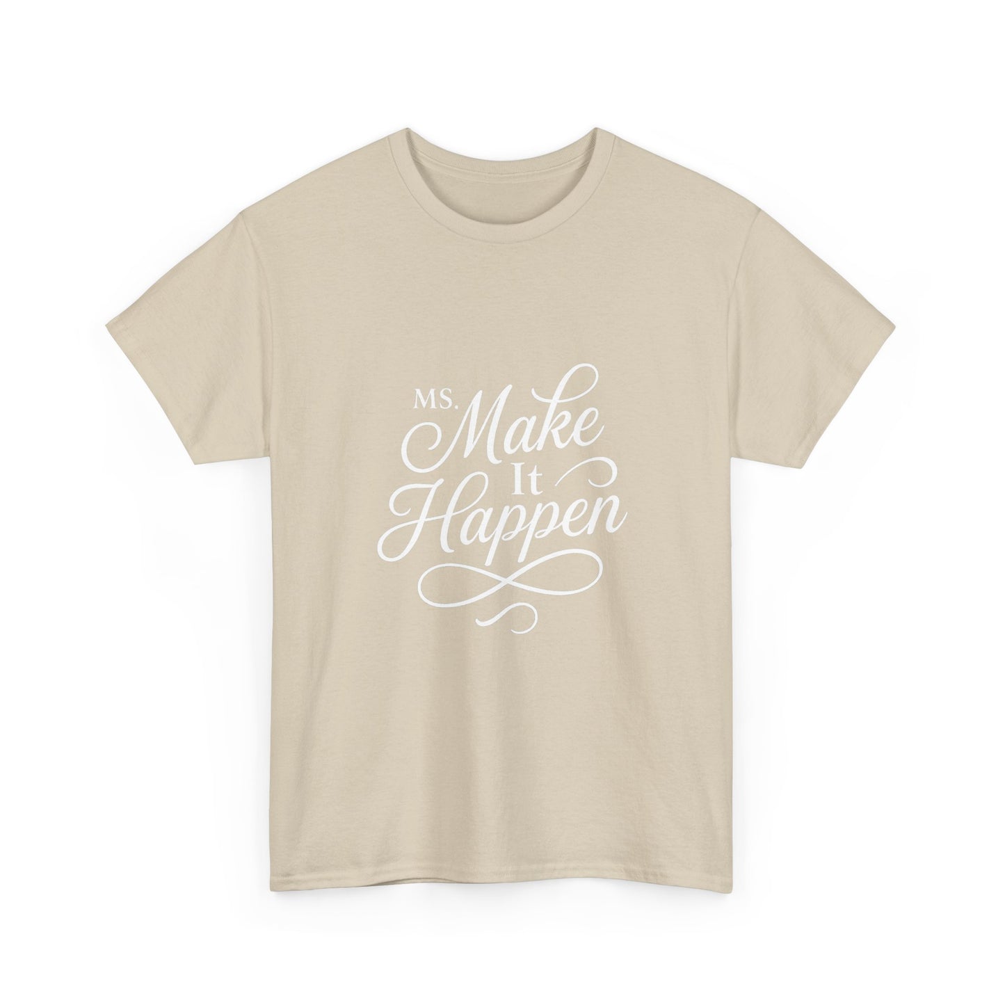 Ms.Makeithappen Graphic Tee. T-Shirt, Casual Streetwear, Fun Everyday Top, Bold Gift Idea