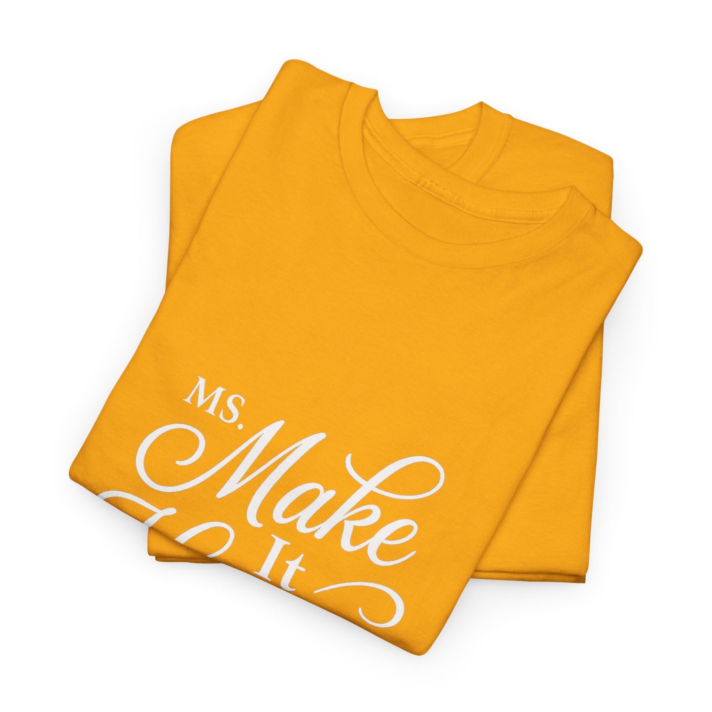 Ms.Makeithappen Graphic Tee. T-Shirt, Casual Streetwear, Fun Everyday Top, Bold Gift Idea