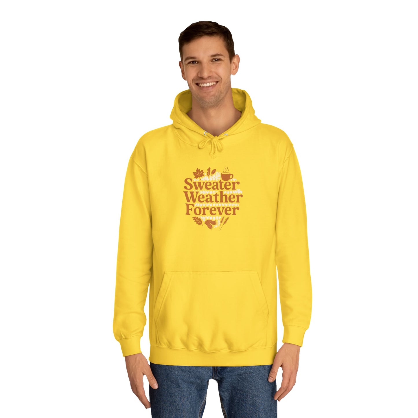 Sweater Weather Forever Hoodie | Cozy Fall Unisex Apparel