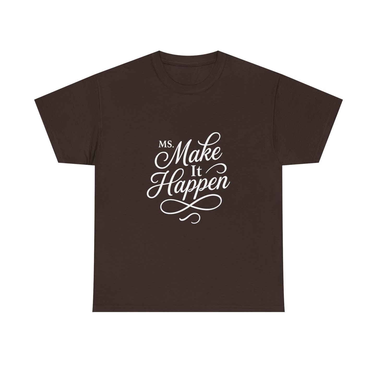 Ms.Makeithappen Graphic Tee. T-Shirt, Casual Streetwear, Fun Everyday Top, Bold Gift Idea
