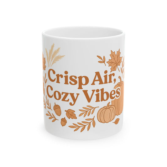 Cozy Fall Mug | Crisp Air Cozy Vibes Ceramic Cup, Autumn Drinkware